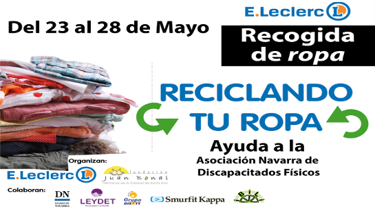 17/05/2016 Fundación Juan Bonal Navarra y el Hipermercado E.Leclerc lanzan la VI Campaña Solidaria de Recogida de Ropa con la colaboración de Diario de Navarra.