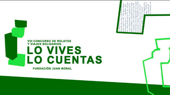 30/06/2017 Fundación Juan Bonal publica el Acta del fallo del VIII Concurso de Relatos y Viajes Solidarios, “Lo vives, lo cuentas” 2017.